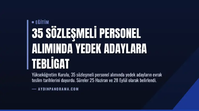 35 Sözleşmeli Personel Alımında Yedek Adaylara Tebligat