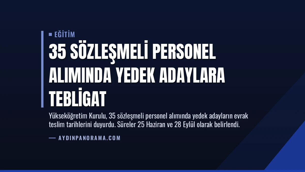 35 Sözleşmeli Personel Alımında Yedek Adaylara Tebligat