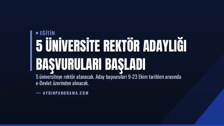 5 Üniversite Rektör Adaylığı Başvuruları Başladı