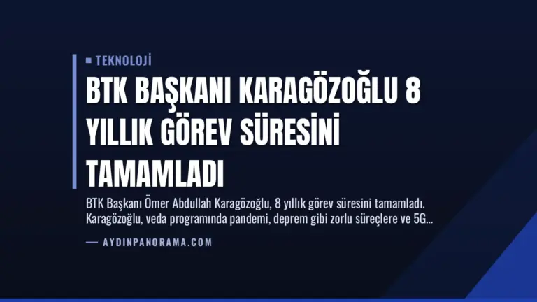 BTK Başkanı Karagözoğlu 8 Yıllık Görev Süresini Tamamladı