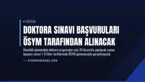 Doktora Sınavı Başvuruları ÖSYM Tarafından Alınacak