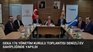 GEKA 176 Yönetim Kurulu Toplantısı Denizli Ev Sahipliğinde Yapıldı