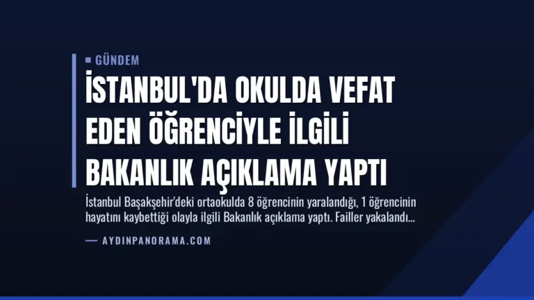 İstanbul’da Okulda Vefat Eden Öğrenciyle İlgili Bakanlık Açıklama Yaptı