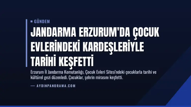 Jandarma Erzurum’da Çocuk Evlerindeki Kardeşleriyle Tarihi Keşfetti