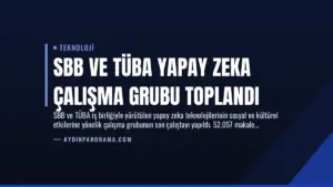 SBB ve TÜBA Yapay Zeka Çalışma Grubu Toplandı