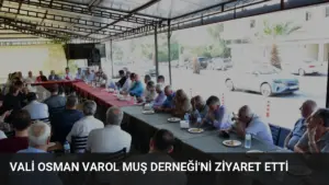 Vali Osman Varol Muş Derneği’ni Ziyaret Etti