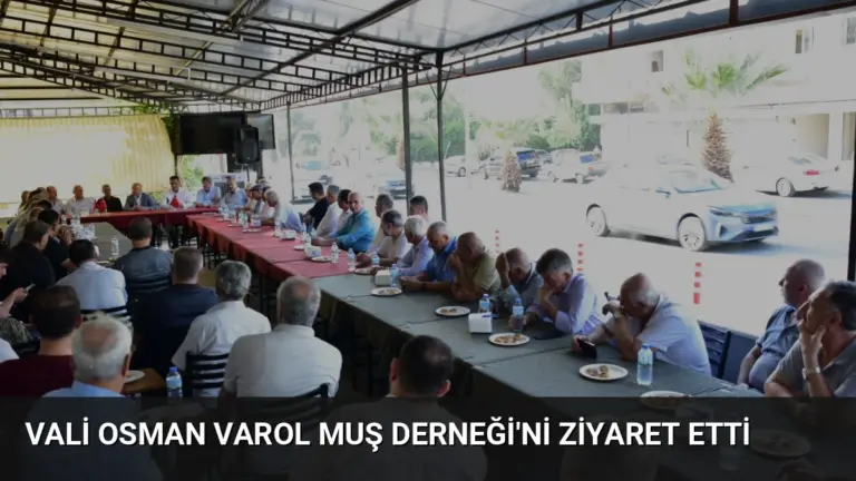 Vali Osman Varol Muş Derneği’ni Ziyaret Etti