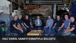 Vali Varol Sanayi Esnafıyla Buluştu